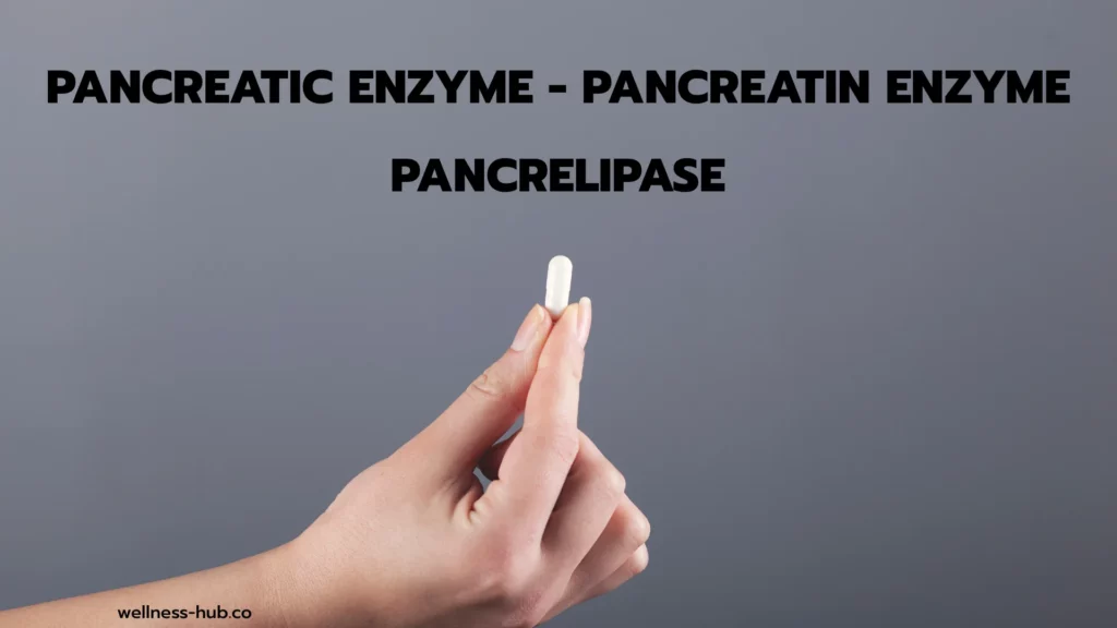 Pancreatic Enzyme | Pancreatin Enzyme | Pancrelipase คืออะไร?